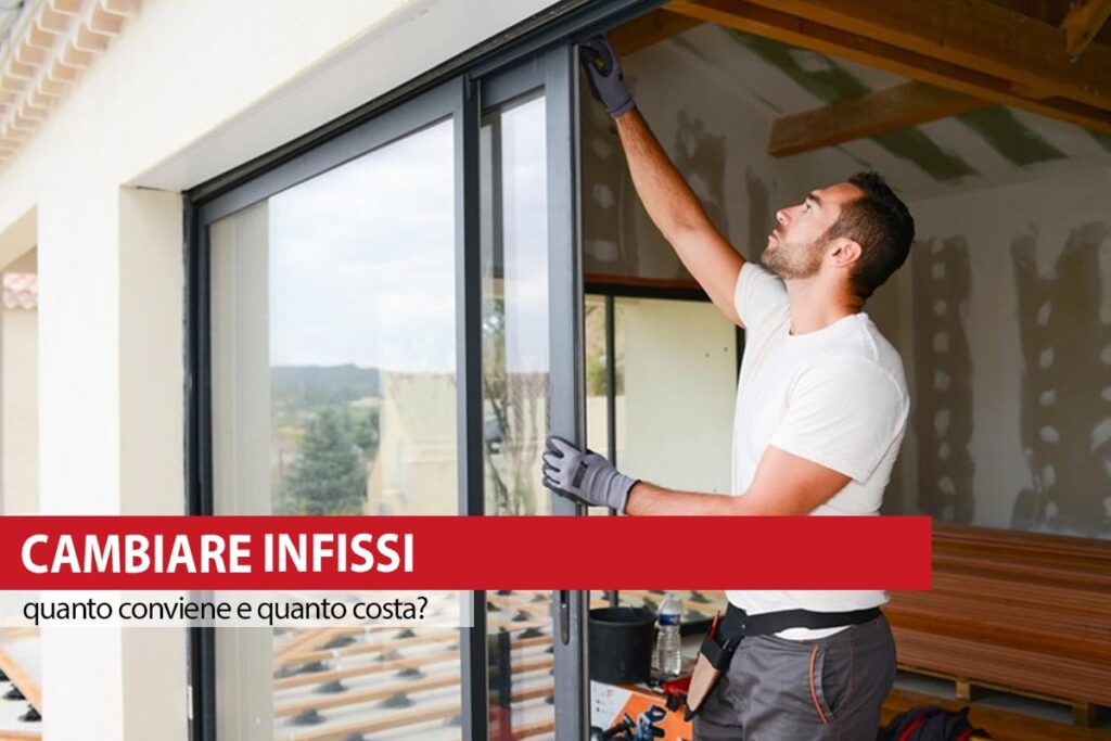 CAMBIARE INFISSI DI CASA
